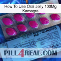 How To Use Oral Jelly 100Mg Kamagra 35